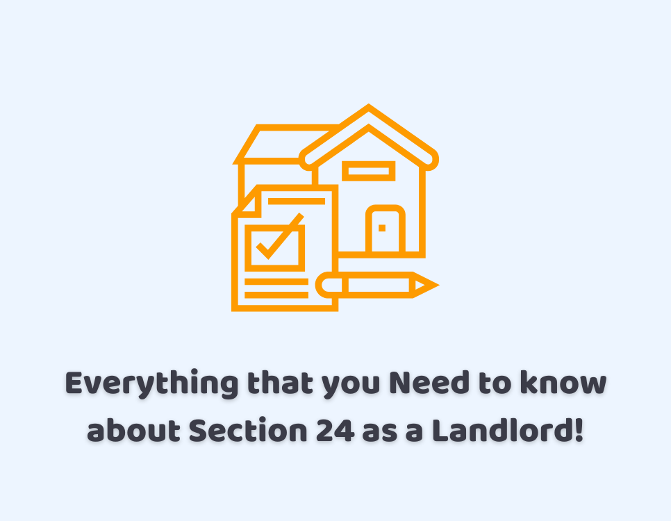 Everything that you Need to know about Section 24 as a Landlord!