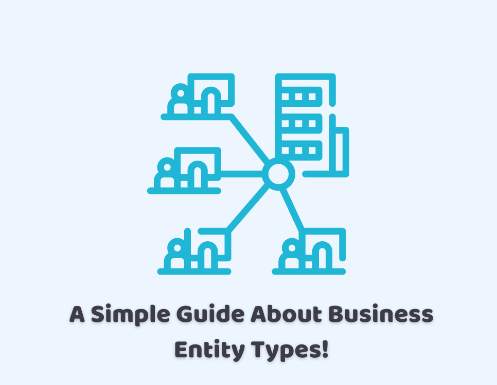 A Simple Guide About Business Entity Types!