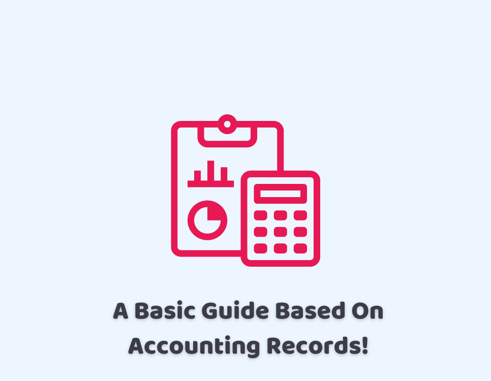 Importance of Maintaining Accounting Records
